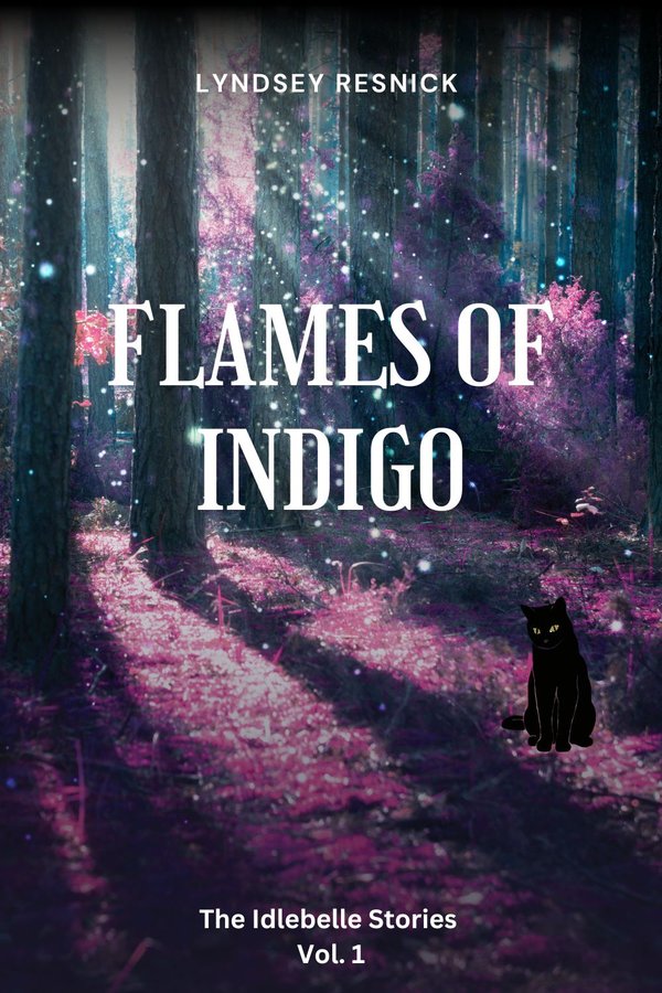 Flames of Indigo, The Idlebelle Stories Vol. I